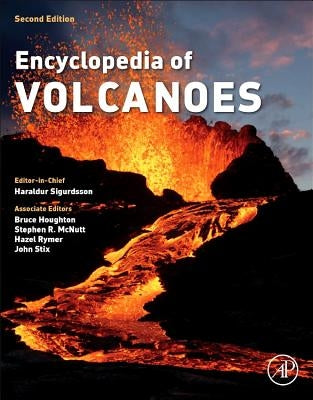 The Encyclopedia of Volcanoes by Sigurdsson, Haraldur