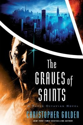 The Graves of Saints by Golden, Christopher