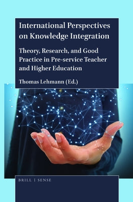 International Perspectives on Knowledge Integration by Lehmann, Thomas