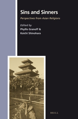 Sins and Sinners: Perspectives from Asian Religions by Granoff, Phyllis