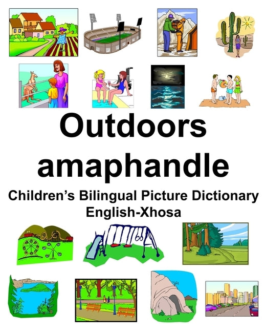 English-Xhosa Outdoors/amaphandle Children's Bilingual Picture Dictionary by Carlson, Richard