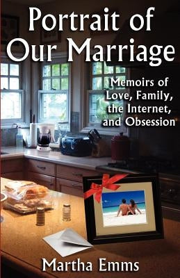 Portrait of Our Marriage by Emms, Martha
