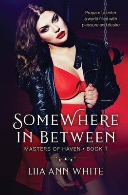 Somewhere In Between by White, Liia Ann