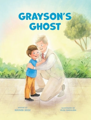 Grayson's Ghost: LDS Baptism Gift For Boys (About The Holy Ghost) by Rose, Rayden