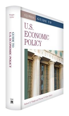 Guide to U.S. Economic Policy by Wright, Robert E.