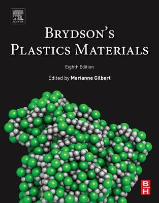 Brydson's Plastics Materials by Gilbert, Marianne
