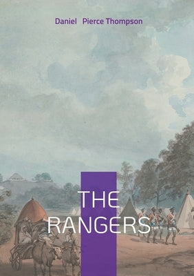 The Rangers: Historical Fiction of the American Frontier, Wilderness Adventure, and Revolutionary War by Pierce Thompson, Daniel