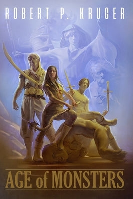 Age of Monsters by Kruger, Robert Paul