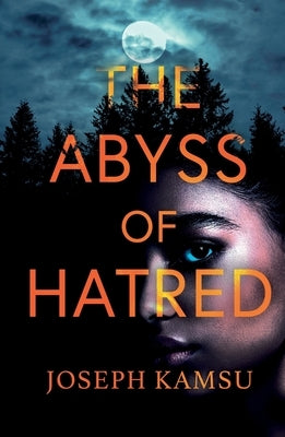 The Abyss of Hatred by Kamsu, Joseph