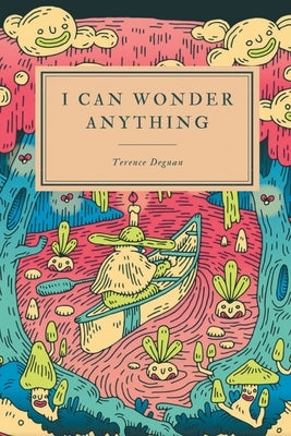 I Can Wonder Anything by Degnan, Terence