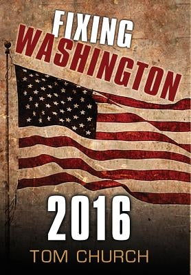 Fixing Washington 2016 by Church, Tom