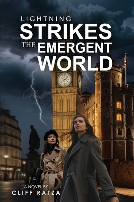 Lightning Strikes the Emergent World: Book 3 by Ratza, Cliff