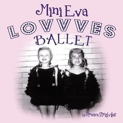 Mini Eva Lovvves Ballet by Steigvilas, Nemira
