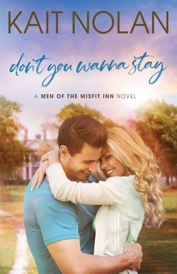 Don't You Wanna Stay by Nolan, Kait