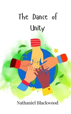 The Dance of Unity by Blackwood, Nathaniel