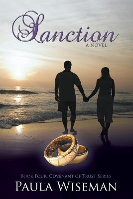 Sanction: Book Four: Covenant of Trust Series by Wiseman, Paula