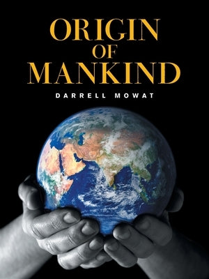 Origin of Mankind by Mowat, Darrell