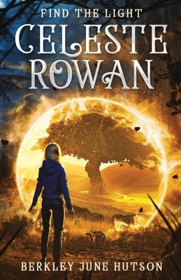 Celeste Rowan "Find The Light" by Hutson, Berkley June