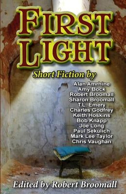 First Light: Short Fiction by Amrhine, Alan