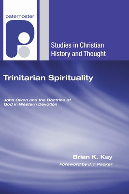 Trinitarian Spirituality by Kay, Brian K.
