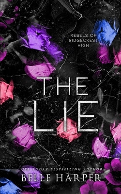 The Lie: Rebels of Ridgecrest High (Book 2) by Harper, Belle