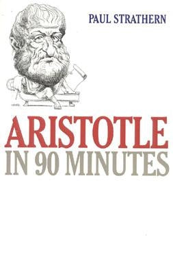 Aristotle in 90 Minutes by Strathern, Paul