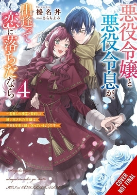 If the Villainess and Villain Met and Fell in Love, Vol. 4 (Light Novel) by Harunadon