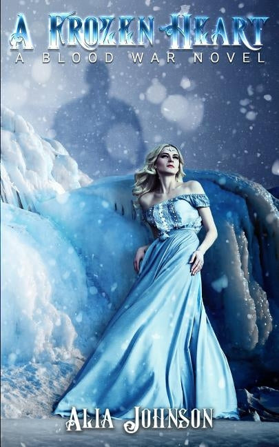A Frozen Heart by Johnson, Alia