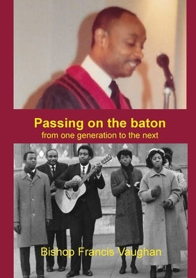 Passing on the Baton by Vaughan, Francis