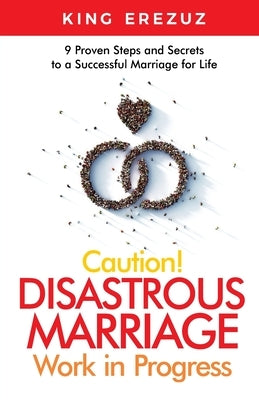 Caution! Disastrous Marriage Work in Progress by Erezuz, King