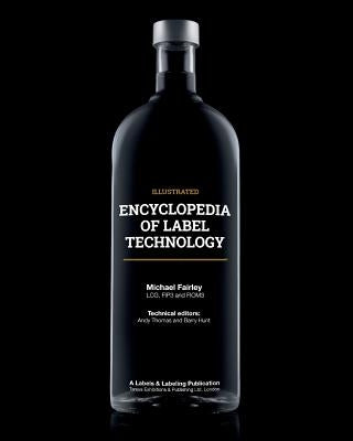 Encyclopedia of Label Technology by Thomas, Andy