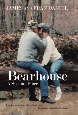 Bearhouse: A Special Place by Daniel, James