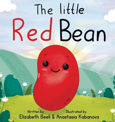 The Little Red Bean by Beeli, Elizabeth