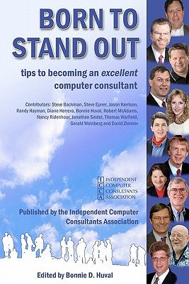 Born To Stand Out: Tips to Becoming an Excellent Computer Consultant by Weinberg, Gerald A.