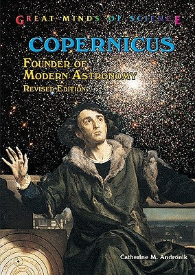 Copernicus: Founder of Modern Astronomy by Andronik, Catherine M.