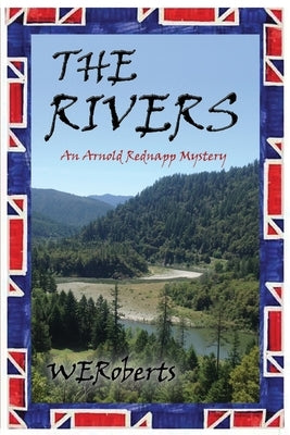 The Rivers: An Arnold Rednapp Mystery by Myers, John H.