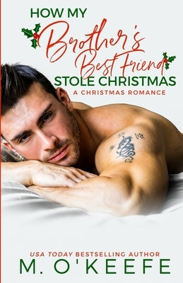 How My Brother's Best Friend Stole Christmas by O'Keefe, Molly