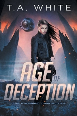 Age of Deception by White, T. A.