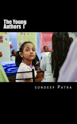 The Young Authors: A Book by Young Authors by Patra, Sondeep