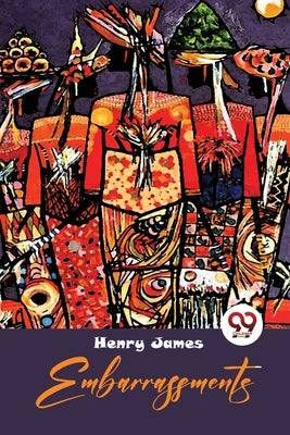 Embarrassments by James, Henry