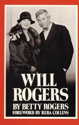 Will Rogers by Rogers, Betty