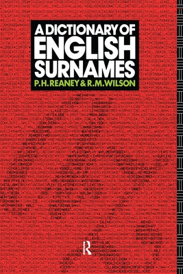A Dictionary of English Surnames by Reaney, P. H.