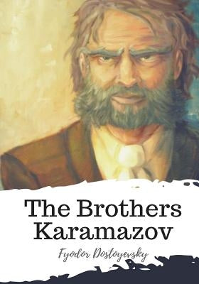 The Brothers Karamazov by Garnett, Constance