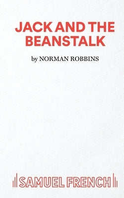 Jack and the Beanstalk - A Pantomime by Morley, John