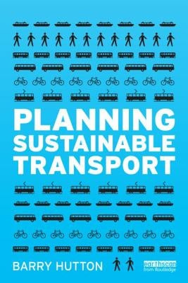 Planning Sustainable Transport by Hutton, Barry