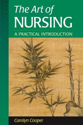 The Art of Nursing: A Practical Introduction by Cooper, Carolyn