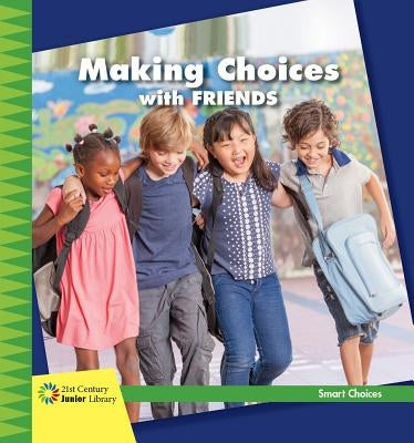 Making Choices with Friends by Reeves, Diane Lindsey