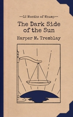 The Dark Side of the Sun by Tremblay, Harper M.