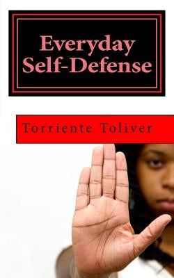 Everyday Self-Defense by Toliver, Torriente