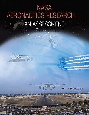 NASA Aeronautics Research: An Assessment by National Research Council